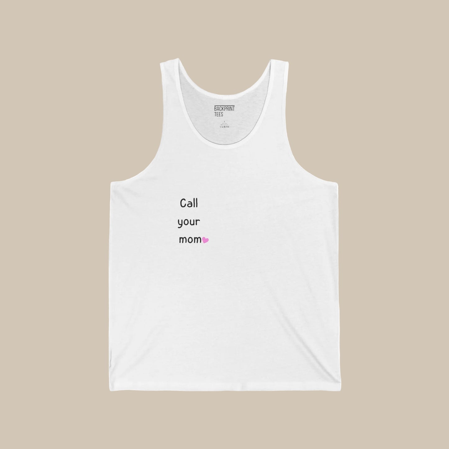 White tank top with text 'Call your mom' on a white background